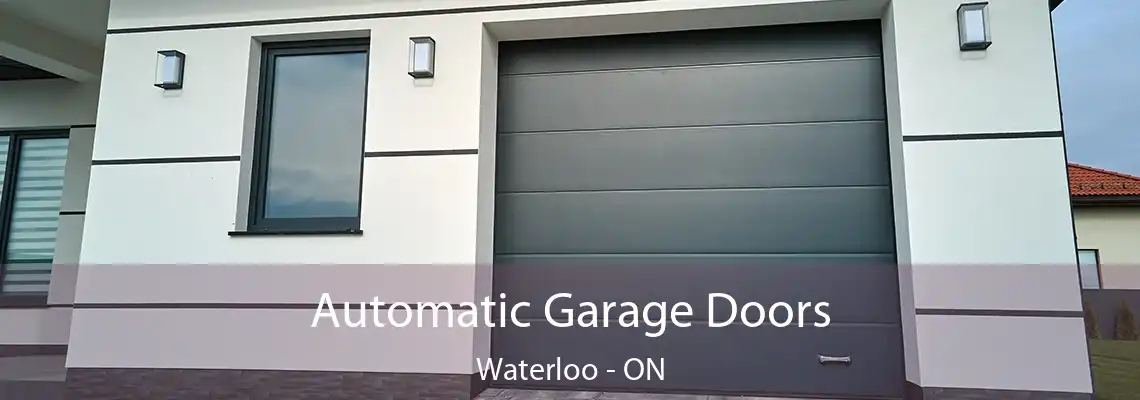 Automatic Garage Doors Waterloo - ON
