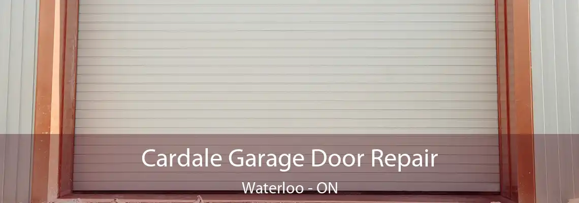  Cardale Garage Door Repair Waterloo - ON