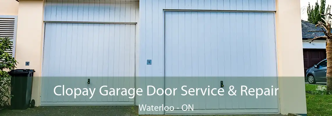 Clopay Garage Door Service & Repair Waterloo - ON