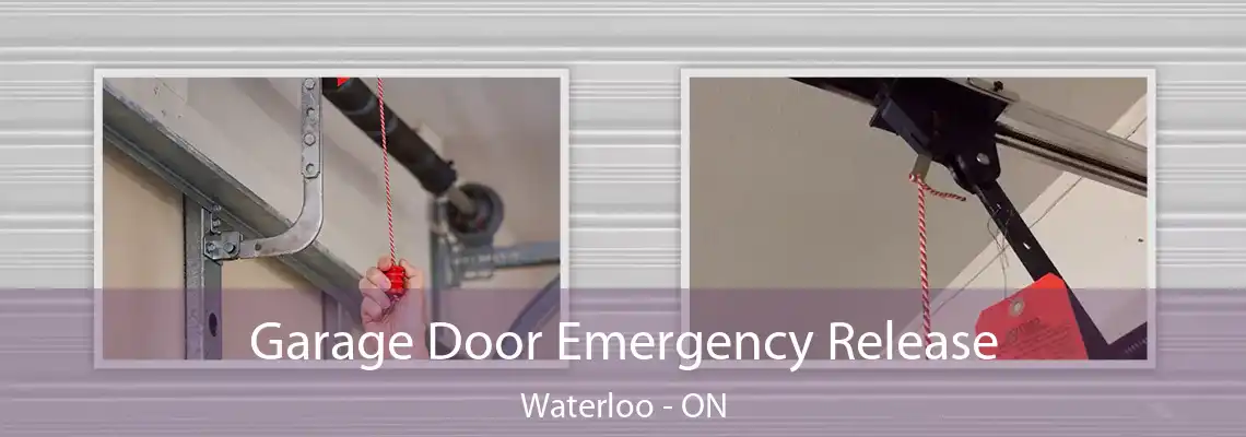 Garage Door Emergency Release Waterloo - ON