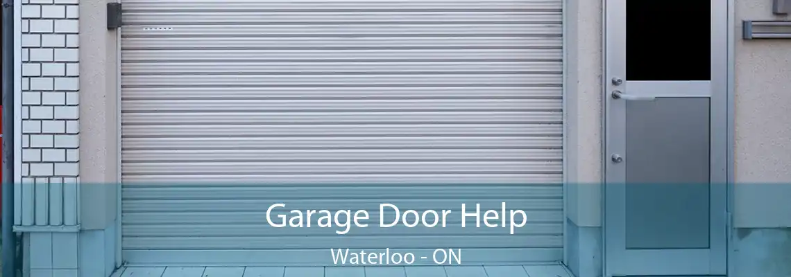 Garage Door Help Waterloo - ON