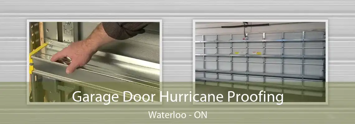  Garage Door Hurricane Proofing Waterloo - ON