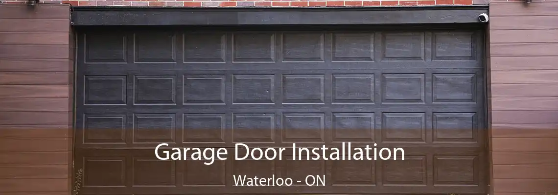Garage Door Installation Waterloo - ON