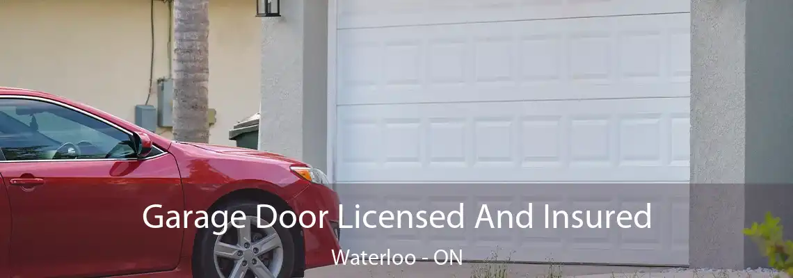  Garage Door Licensed And Insured Waterloo - ON