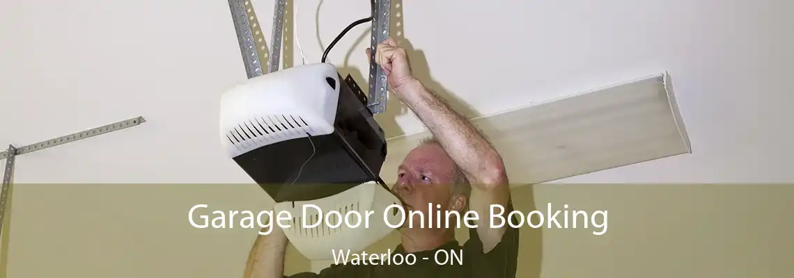  Garage Door Online Booking Waterloo - ON