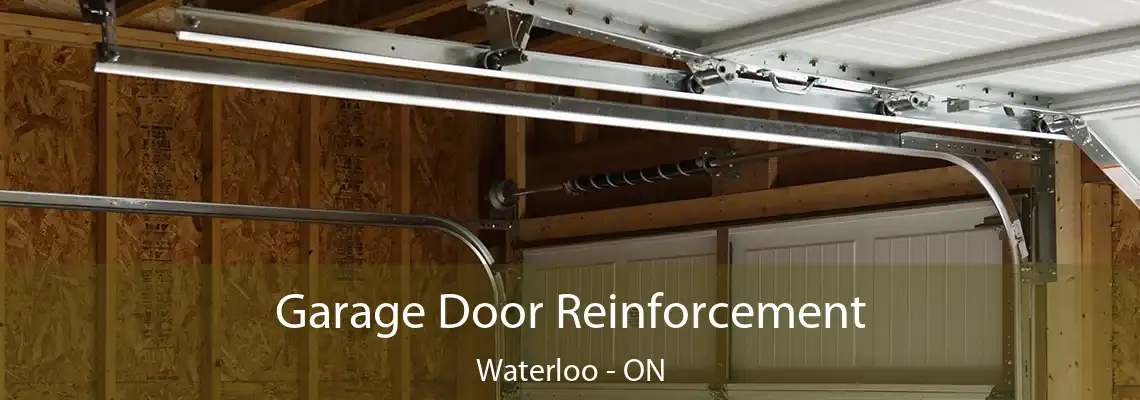 Garage Door Reinforcement Waterloo - ON