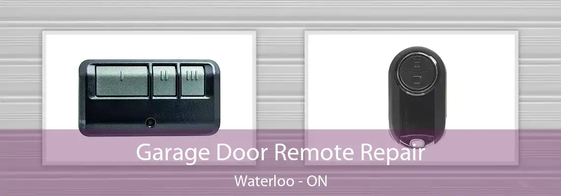  Garage Door Remote Repair Waterloo - ON