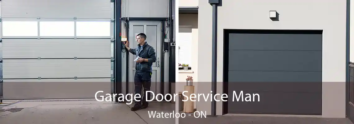 Garage Door Service Man Waterloo - ON