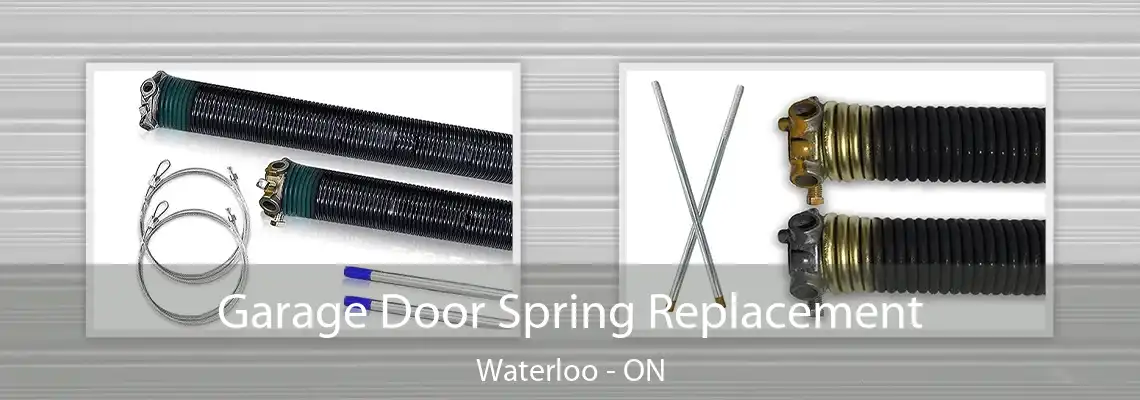 Garage Door Spring Replacement Waterloo - ON