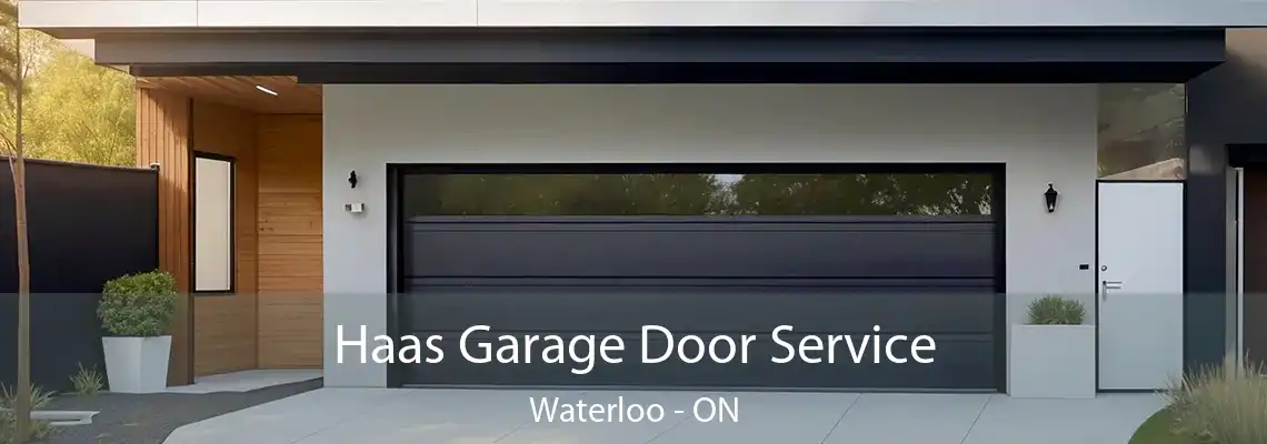 Haas Garage Door Service Waterloo - ON