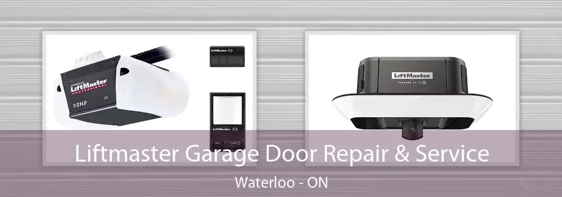  Liftmaster Garage Door Repair & Service Waterloo - ON