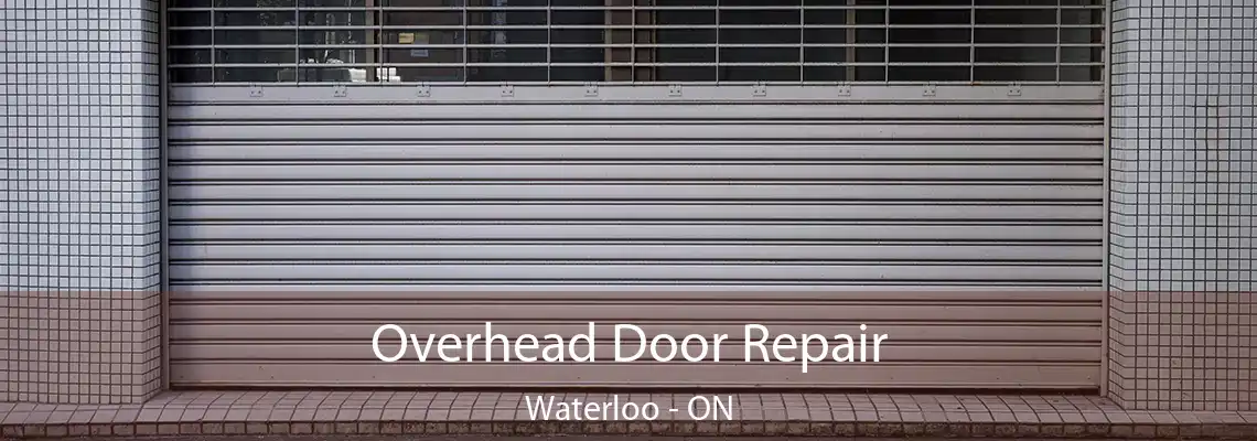  Overhead Door Repair Waterloo - ON