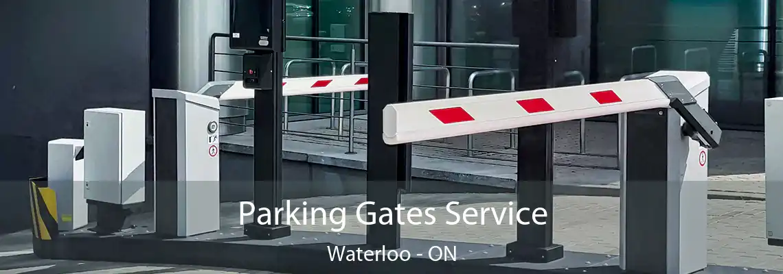 Parking Gates Service Waterloo - ON
