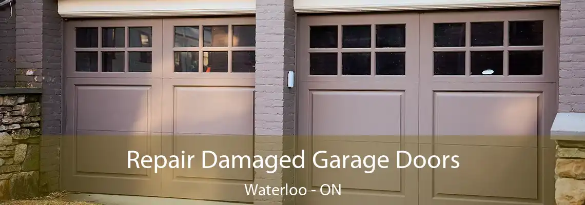 Repair Damaged Garage Doors Waterloo - ON
