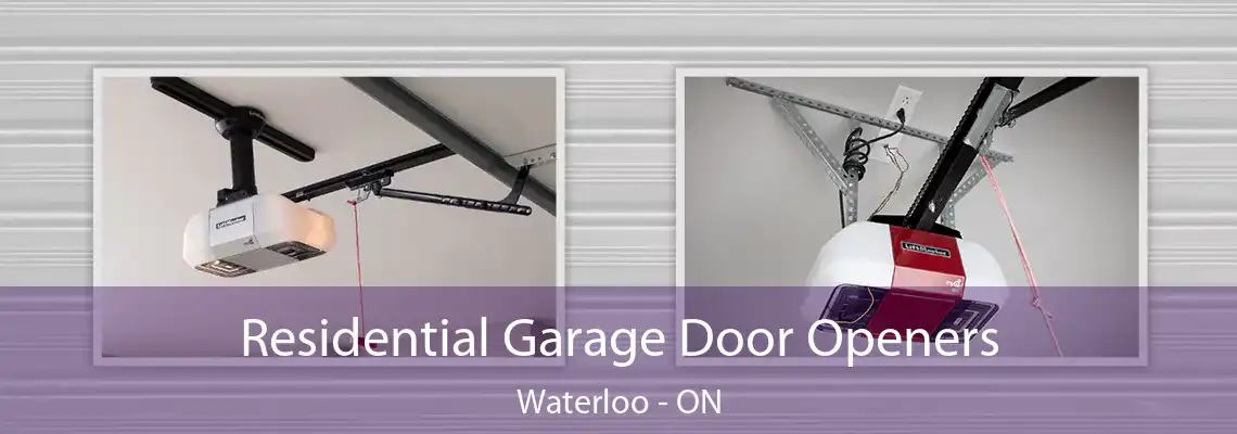 Residential Garage Door Openers Waterloo - ON